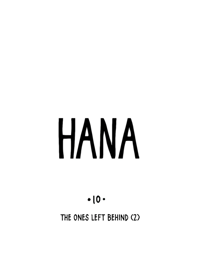 Hana-Chapter 10
           : The Ones Left Behind (2)